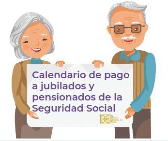 Imagen relacionada con la noticia :Calendario de pago a jubilados y pensionados de la Seguridad Social